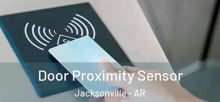  Door Proximity Sensor Jacksonville - AR