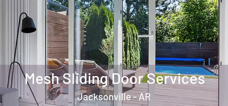  Mesh Sliding Door Services Jacksonville - AR