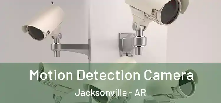  Motion Detection Camera Jacksonville - AR