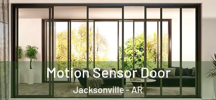  Motion Sensor Door Jacksonville - AR
