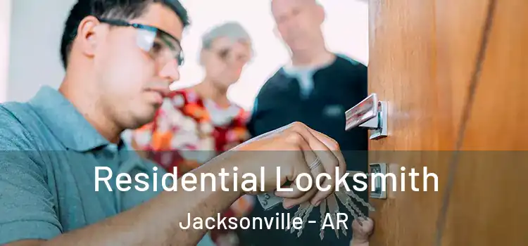 Residential Locksmith Jacksonville - AR